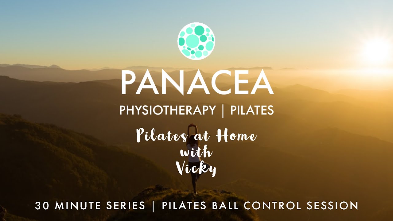 Panacea Pilates | 30 Mins Series | Pilates Ball Control Session