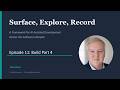 Surface Explore Record - Episode 11: Build Part 4