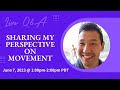 Live Q&amp;A with Taro: Sharing my perspective on movement and functions