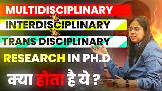 Famous Research in Ph.D ✅ Multidisciplinary vs. Interdisciplinary vs. Trans Disciplinary | Varsha Mam Profile