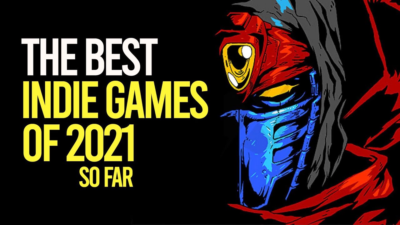Top 5 best indie games of 2021 that you should play