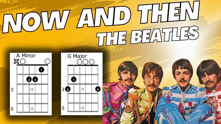 Now And Then The Beatles Guitar Tutorial Chords