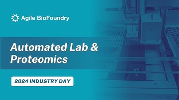 Agile BioFoundry Automated Lab and Proteomics