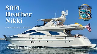 Cabo San Lucas Luxury Yacht Charters | 80Ft Heather Nikki | Beautiful Azimut