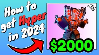 How to get your *FIRST* Hyper in 2024!!! (Toilet Tower Defense)