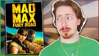 So I watched MAD MAX: FURY ROAD for the First Time...