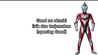 Geed no akashi|Opening Ultraman Geed Lyrics dan terjemahan