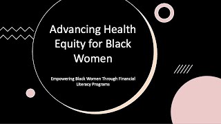 Breaking Barriers: Advancing Health Equity for Black Women Through Financial Literacy