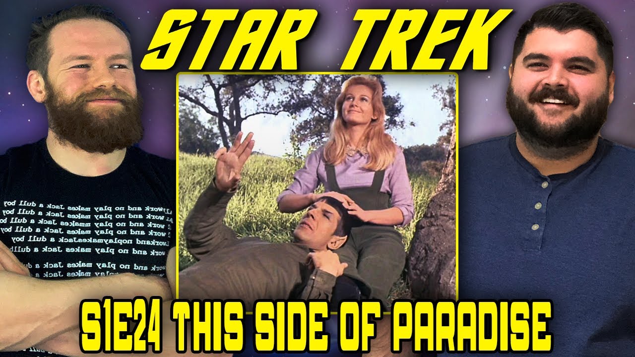 First Time Watching ALL of Star Trek - Episode 24: This Side of Paradise (TOS S1E24)