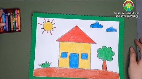 PTTM: Hướng Dẫn Phụ Huynh Dạy Trẻ: Vẽ Ngôi Nhà - GV Lê Mỹ Dung - Trường Mẫu Giáo Tân An.