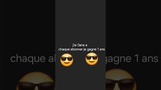 # j'ai 0ans a chaque abonner je gagne 1 ans