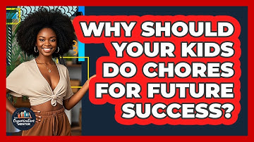 Why Should Your Kids Do Chores For Future Success? - Your Organization Mentor