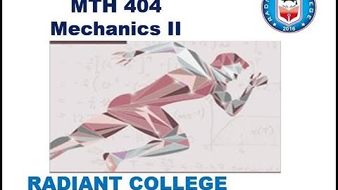 MTH 404  Mechanics II Lec-4 Radial and Transverse Components of Velocity and Acceleration