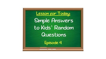 Simple Answers to Kids