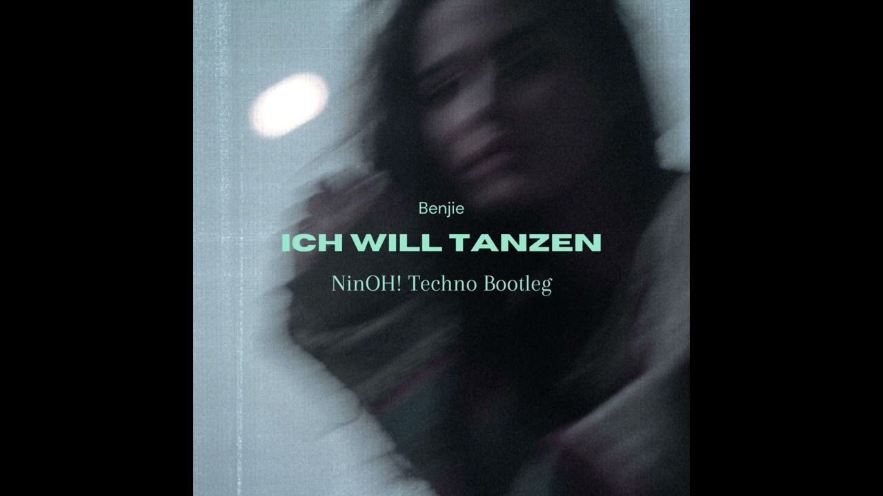 Benjie - Ich Will Tanzen (NinOH! Techno Bootleg)