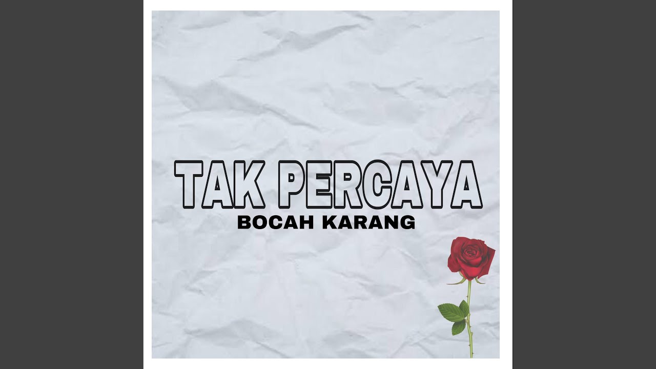 Tak Percaya - YouTube