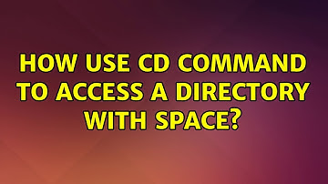 Ubuntu: How use cd command to access a directory with space?