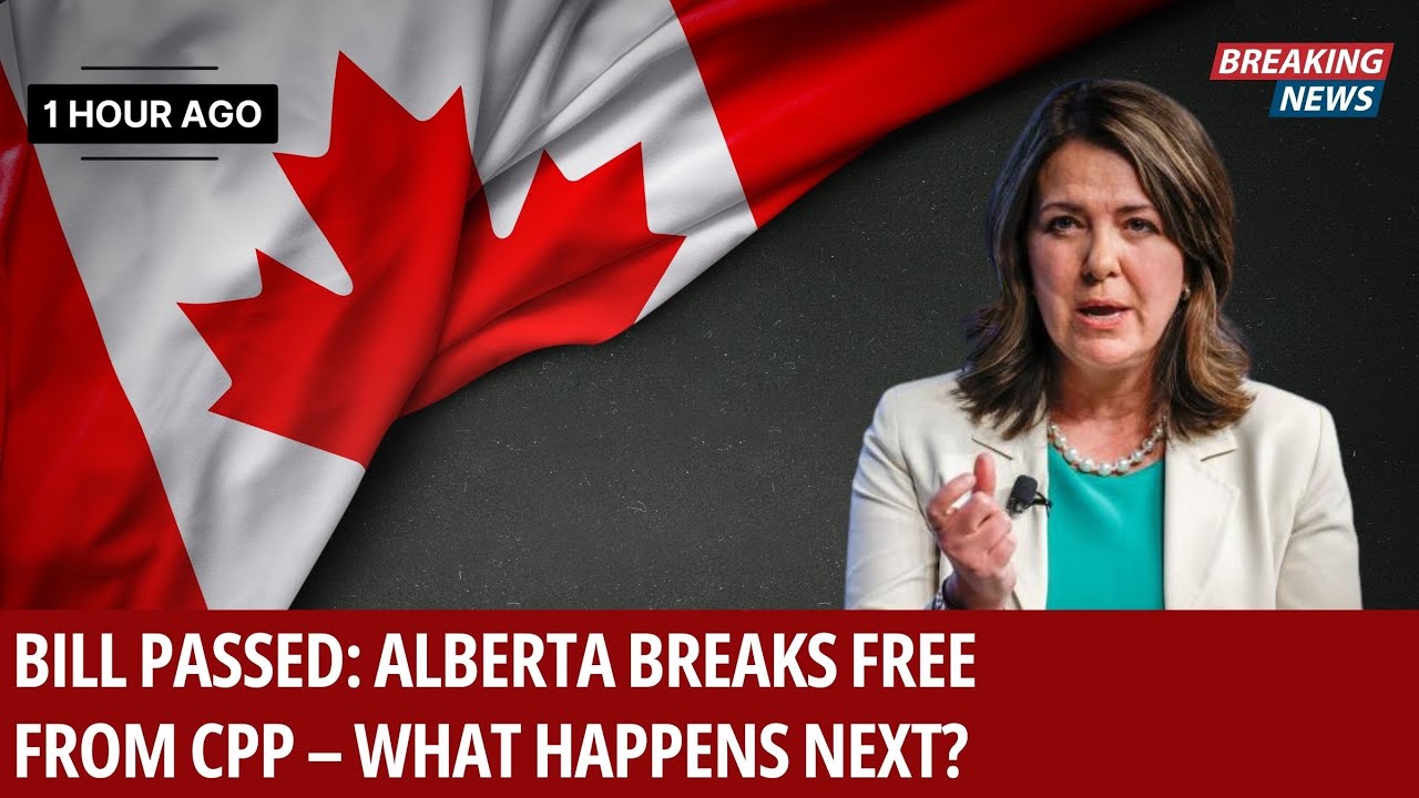 Alberta Breaks Free from CPP – What Happens Next?