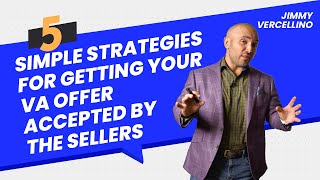 Famous 5 Simple Strategies That Can Get Your VA Offer Accepted by the Sellers Wealth