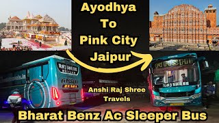Ayodhya To Jaipur Anshi Travels Bharat Benz Ac Sleeper Bus || Bharat Benz Ac Sleeper Luxury Bus