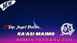 βΌοΈ TOP LAGU JOGET BUTON KA'ASI MAIMO REMIX TERBARU 2025