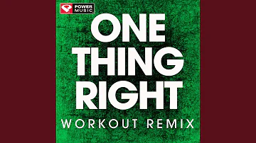 One Thing Right (Extended Workout Remix)