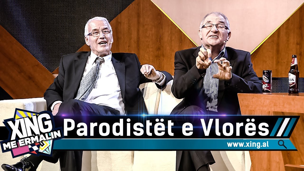 Xing me Ermalin 78 - Parodistët e Vlorës