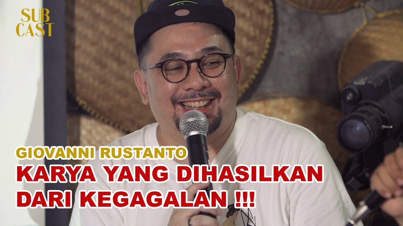 EPS 10 - KARYA YANG DIHASILKAN DARI KEGAGALAN! Talk with Giovanni Rustanto 