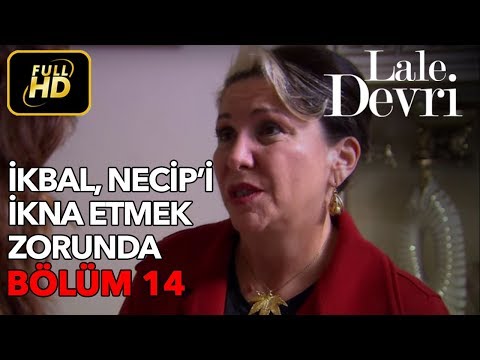 Lale Devri 14. Bölüm / Full HD (Tek Parça) - İkbal, Necip'i İkna Etmek Zorunda