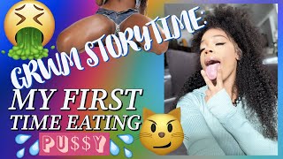 Storytime GRWM| My First Time Eating The Kitty
