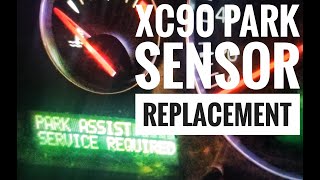 Volvo XC90 park sensor replacement