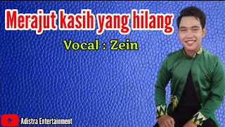 Merajut kasih yang hilang - Vocal : Zein