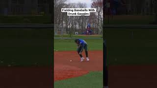 Trying to Field a Baseball With DRUNK GOGGLES! #shorts #baseball