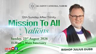 12th Sunday After Trinity || Mission To All Nations || 11:30 AM || 23.08.2026
