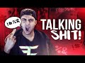 TALKING SHIT!?