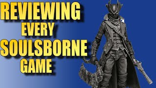 Reviewing EVERY SoulsBorne Games