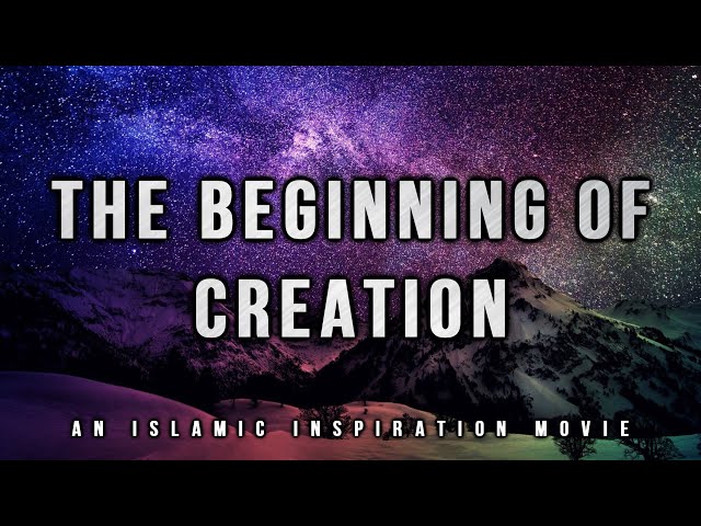 [BE001] The Beginning Of Creation Intro - Allah The Creator class=