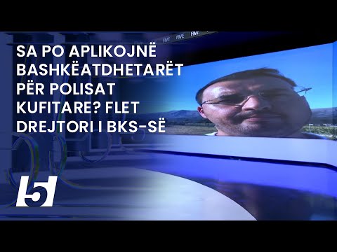 Sa po aplikojnë bashkëatdhetarët për polisat kufitare? Flet drejtori i BKS-së