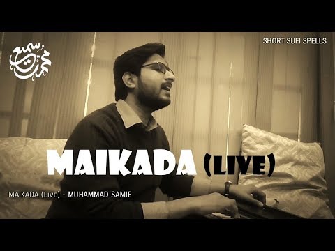 Maikada (Live) | Muhammad Samie