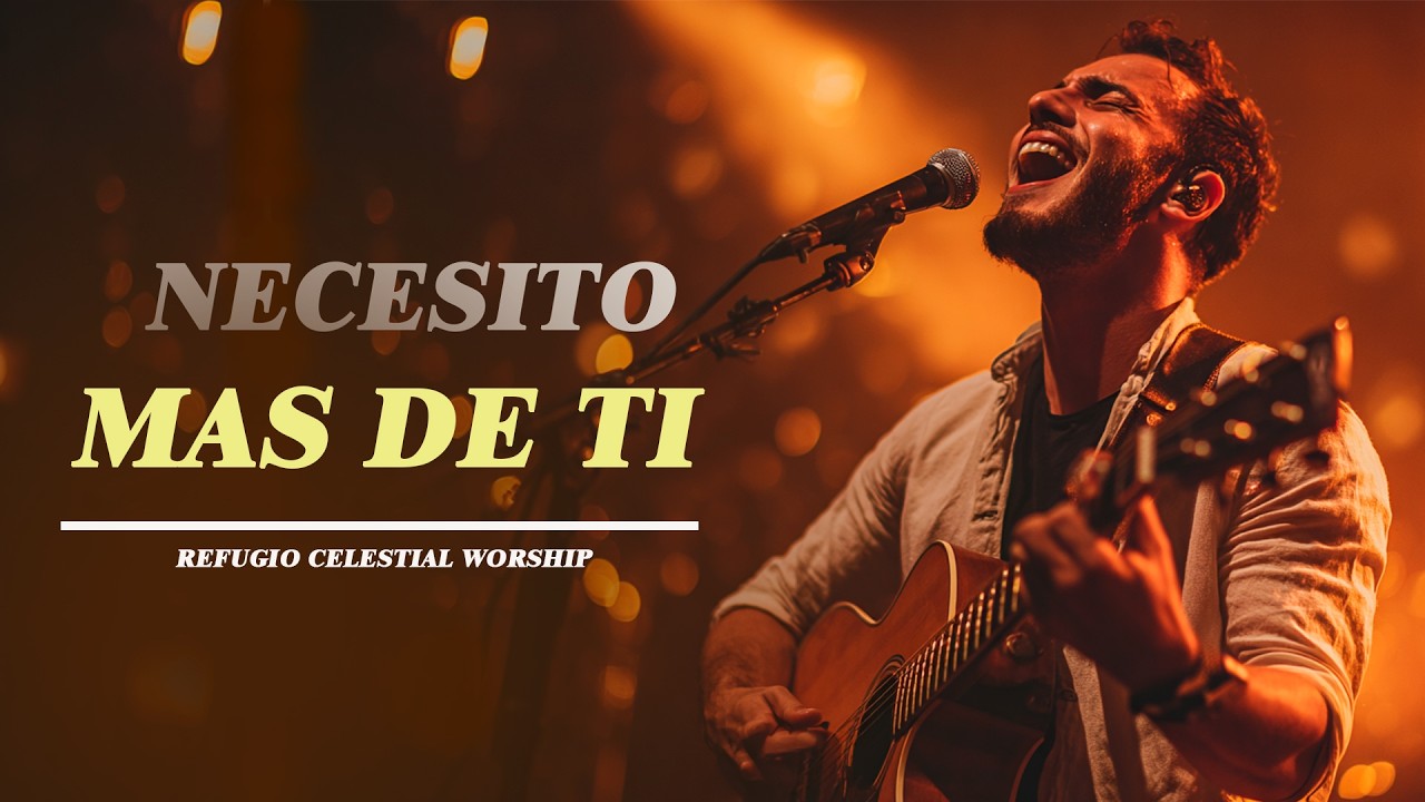 Necesito más de Ti, aquí estoy otra vez con el corazón abierto | Adoración Que Quebranta el Corazón💔