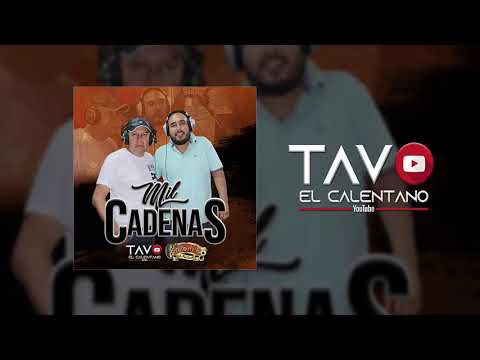 El Consentido de Tierra Caliente Ft. Tavo El Calentano - Mil Cadenas (Audio Oficial)