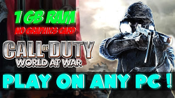 CALL OF DUTY: WORLD AT WAR lag fix / play on 1 gb ram & no graphics card pc.