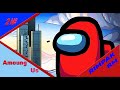 AMOUNG US:3 катки:встретил читера не клигбейт!!!