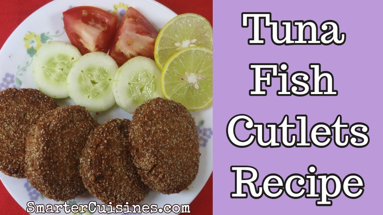 Tuna Fish Cutlets Recipe YouTube