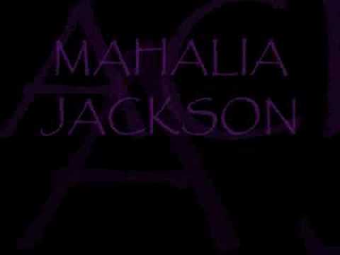 MAHALIA JACKSON ~ I Will Move On Up A Little Higher