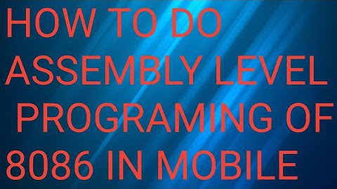 assembly level  programing of  8086 in mobile