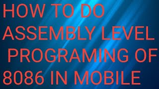 assembly level  programing of  8086 in mobile screenshot 2