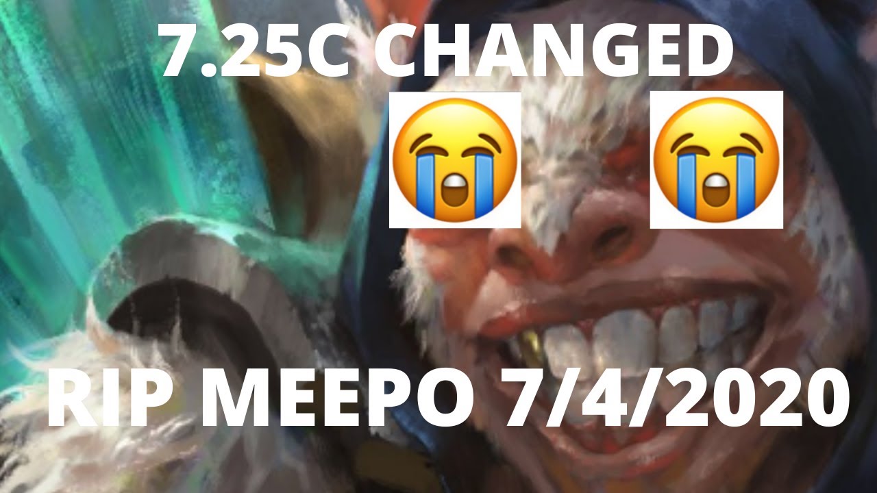 Patch 7.25C is HUGE - R.I.P. MEEPO - DotA Analysis And First Thoughts - DotA 2 7.25C Patch Analysis