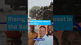 EU reopens channels with Sahel juntas amid rising jihadist threat
