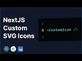 Add custom svg icons in nextjs  tutorial